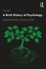 A Brief History of Psychology By Michael Wertheimer, Antonio E. Puente Cover Image