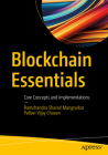 Blockchain Essentials: Core Concepts and Implementations Cover Image