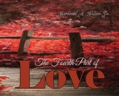 The Fourth Part of Love By Markeith A. Wilson Cover Image