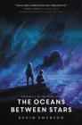 The Oceans between Stars (Chronicle of the Dark Star #2) By Kevin Emerson Cover Image