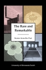 Stories from the Past: The Rare and Remarkable By Cheryl Reitan (Editor) Cover Image