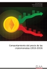 Comportamiento del precio de las criptomonedas (2010-2019) By Esli Vega Florian, Carlos Méndez González, Luis Octavio Ríos Silva Cover Image