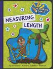 Measuring Length (Explorer Junior Library: Math Explorer Junior) By Darice Bailer, Kathleen Petelinsek (Illustrator) Cover Image