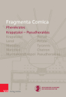 Fragmenta Comica 5.3: Pherekrates Frr. 85 - 163 By Enzo Franchini Cover Image