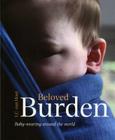 Beloved Burden: Baby-Wearing Around the World By I. C. Van Hout (Editor) Cover Image