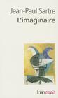 Imaginaire (Folio Essais) By Jean-Paul Sartre Cover Image
