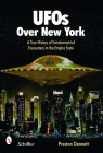 UFOs Over New York: A True History of Extraterrestrial Encounters in the Empire State By Preston Dennett Cover Image