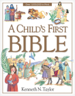 A Child's First Bible By Kenneth N. Taylor Cover Image