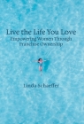 Live the Life You Love: Empowering Women Through Franchise Ownership Cover Image