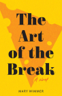 The Art of the Break By Mary Wimmer Cover Image