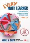 Every Math Learner, Grades 6-12: A Doable Approach to Teaching with Learning Differences in Mind (Corwin Mathematics) By Nanci N. Smith Cover Image