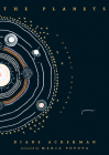 The Planets: A Cosmic Pastoral By Diane Ackerman, Maria Popova (Foreword by) Cover Image