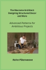 The Macrame Architect: Advanced Patterns for Ambitious Projects Cover Image