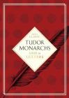 Tudor Monarchs: Lives in Letters Cover Image