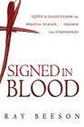 Signed in His Blood: God's Ultimate Weapon for Spiritual Warfare By Ray Beeson Cover Image