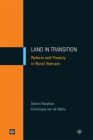 Land in Transition: Reform and Poverty in Rural Vietnam (Equity and Development) By Martin Ravallion, Dominique Van De Walle Cover Image