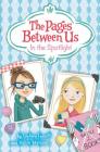 The Pages Between Us: In the Spotlight By Lindsey Leavitt, Abby Dening (Illustrator), Robin Mellom Cover Image