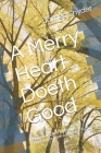 A Merry Heart Doeth Good: Humorous and Inspiring Anecdotes from a Country Pastor By James L. Snyder Cover Image