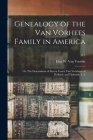 Genealogy of the Van Vorhees Family in America; or, The Descendants of Steven Coerte Van Voorhees, of Holland, and Flatlands, L. I.; pt.1 By Elias W. (Elias William) Van Voorhis (Created by) Cover Image