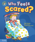 Who Feels Scared?: A book about being afraid (Our Emotions and Behavior) By Sue Graves, Desideria Guicciardini (Illustrator) Cover Image