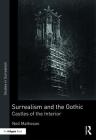 Surrealism and the Gothic: Castles of the Interior (Studies in Surrealism) Cover Image