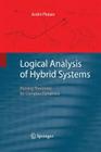 Logical Analysis of Hybrid Systems: Proving Theorems for Complex Dynamics By André Platzer Cover Image