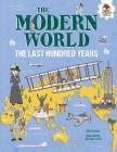 The Modern World: The Last Hundred Years (Human History Timeline) Cover Image