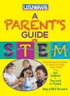 A Parent's Guide to STEM By U. S. News and World Report, Margaret Mannix (Managing Editor), Anne McGrath (Managing Editor) Cover Image