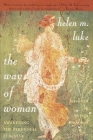 The Way of Woman: Awakening the Perennial Feminine By Helen M. Luke Cover Image