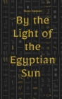 By the Light of the Egyptian Sun By Klara Nielsen Cover Image