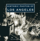 Historic Photos of Los Angeles By Dana Lombardy Cover Image