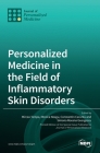 Personalized Medicine in the Field of Inflammatory Skin Disorders Cover Image