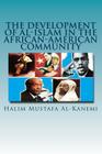 The Development Of Al-Islam In The African-American Community By Halim Mustafa Al-Kanemi Cover Image
