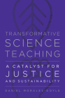Transformative Science Teaching: A Catalyst for Justice and Sustainability Cover Image