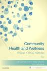 Community Health and Wellness: Principles of Primary Health Care By Jill Clendon, Ailsa Munns Cover Image