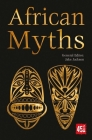 African Myths (The World's Greatest Myths and Legends) By J.K. Jackson (Editor) Cover Image