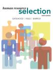 Human Resource Selection By Robert D. Gatewood, Hubert S. Feild, Murray R. Barrick Cover Image