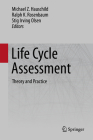 Life Cycle Assessment: Theory and Practice By Michael Z. Hauschild (Editor), Ralph K. Rosenbaum (Editor), Stig Irving Olsen (Editor) Cover Image