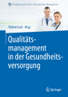 Qualitätsmanagement in Der Gesundheitsversorgung (Erfolgskonzepte Praxis- & Krankenhaus-Management) Cover Image