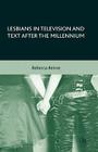 Lesbians in Television and Text After the Millennium By R. Beirne Cover Image