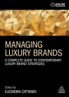 Managing Luxury Brands: A Complete Guide to Contemporary Luxury Brand Strategies Cover Image