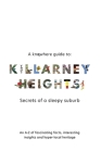 A Knowhere Guide to Killarney Heights: Secrets of a Sleepy Suburb By Dan Haigh Cover Image