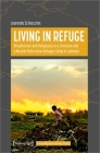 Living in Refuge: Ritualization and Religiosity in a Christian and a Muslim Palestinian Refugee Camp in Lebanon By Leonardo Schiocchet Cover Image