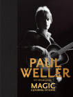 Magic: A Journal of Song By Paul Weller Cover Image