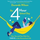 The Four-Hour School Day: How You and Your Kids Can Thrive in the Homeschool Life Cover Image
