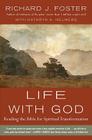 Life with God: Reading the Bible for Spiritual Transformation By Richard J. Foster Cover Image
