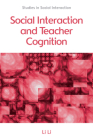 Social Interaction and Teacher Cognition (Studies in Social Interaction) Cover Image