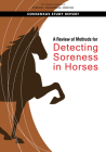 A Review of Methods for Detecting Soreness in Horses By National Academies of Sciences Engineeri, Division on Earth and Life Studies, Board on Agriculture and Natural Resourc Cover Image