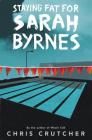 Staying Fat for Sarah Byrnes Cover Image
