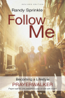 Follow Me: Becoming a Lifestyle Prayerwalker (Revised): Becoming a Lifestyle Prayerwalker By Randy Sprinkle Cover Image